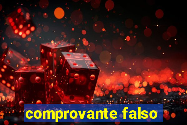 comprovante falso